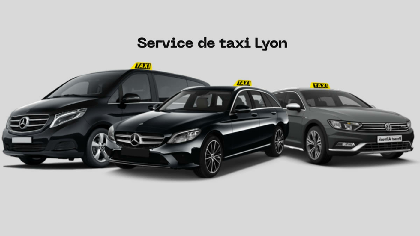 Comment choisir le meilleur service de taxi à Lyon