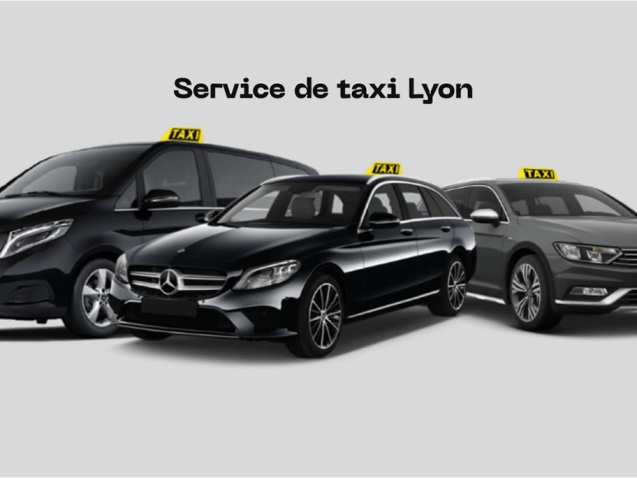 Comment choisir le meilleur service de taxi à Lyon