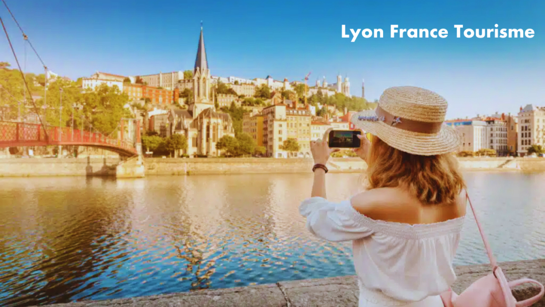 Lyon France Tourisme